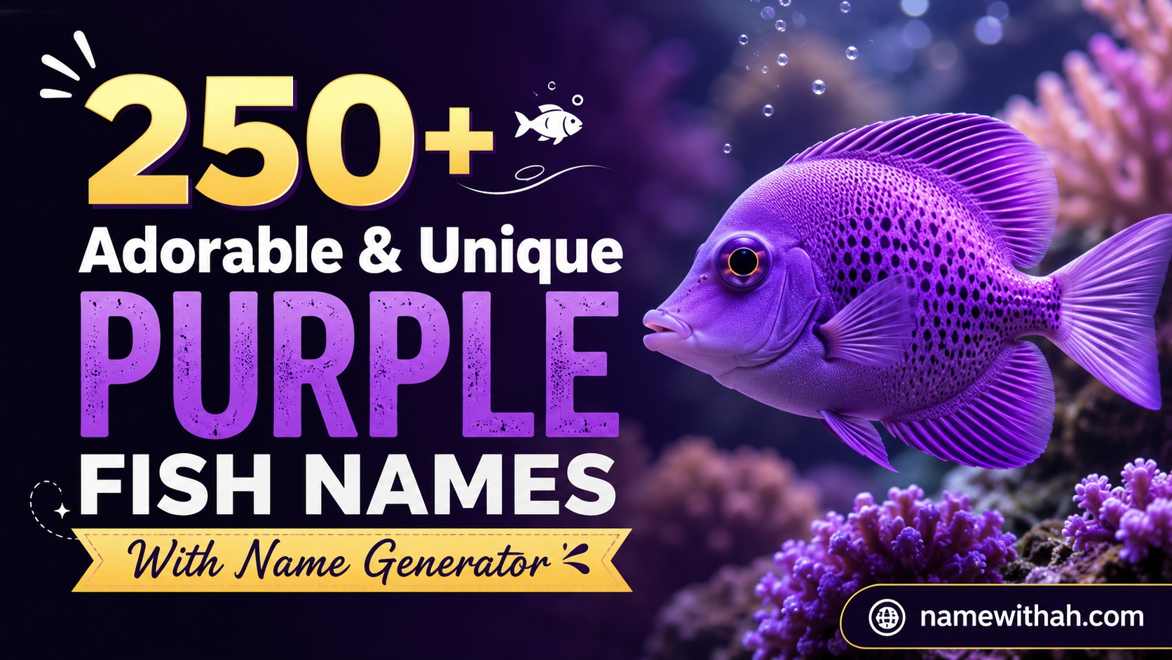 Adorable & Unique Purple Fish Names With Name Generator